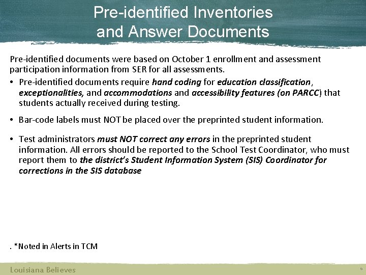 Pre-identified Inventories and Answer Documents Pre-identified documents were based on October 1 enrollment and