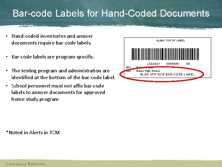 Bar-code Labels for Hand-Coded Documents • Hand-coded inventories and answer documents require bar-code labels.