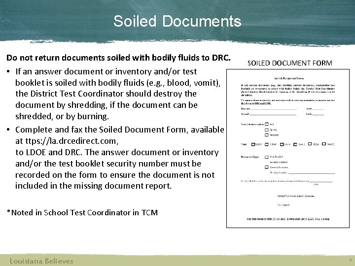 Soiled Documents Do not return documents soiled with bodily fluids to DRC. • If