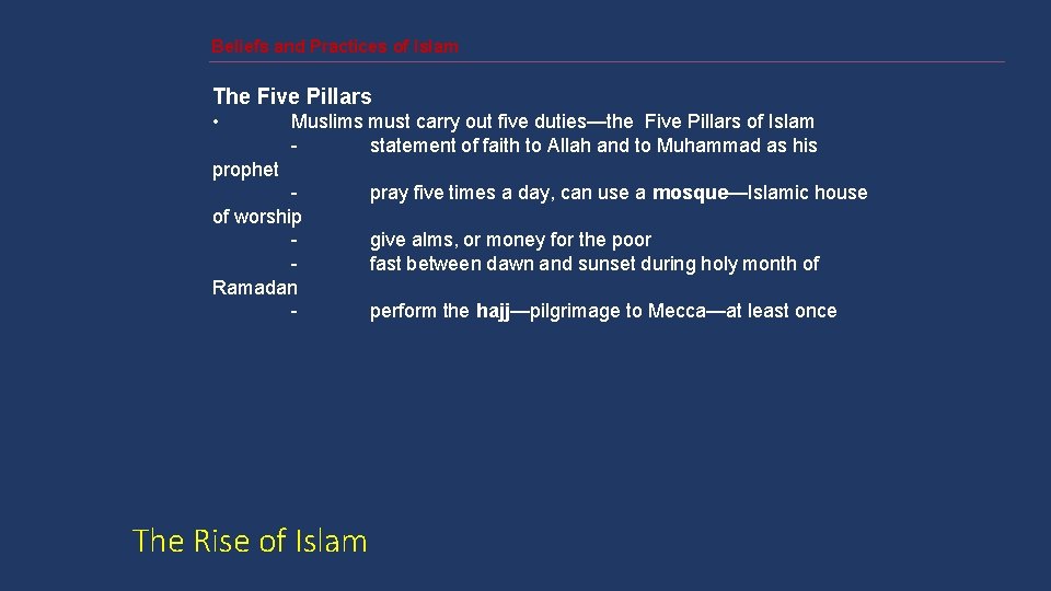 Beliefs and Practices of Islam The Five Pillars • Muslims must carry out five