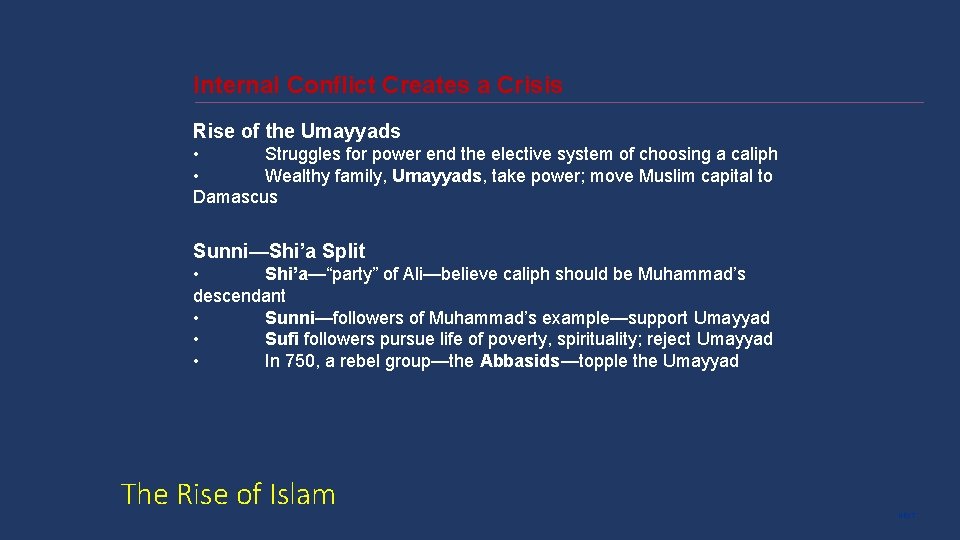 Internal Conflict Creates a Crisis Rise of the Umayyads • Struggles for power end