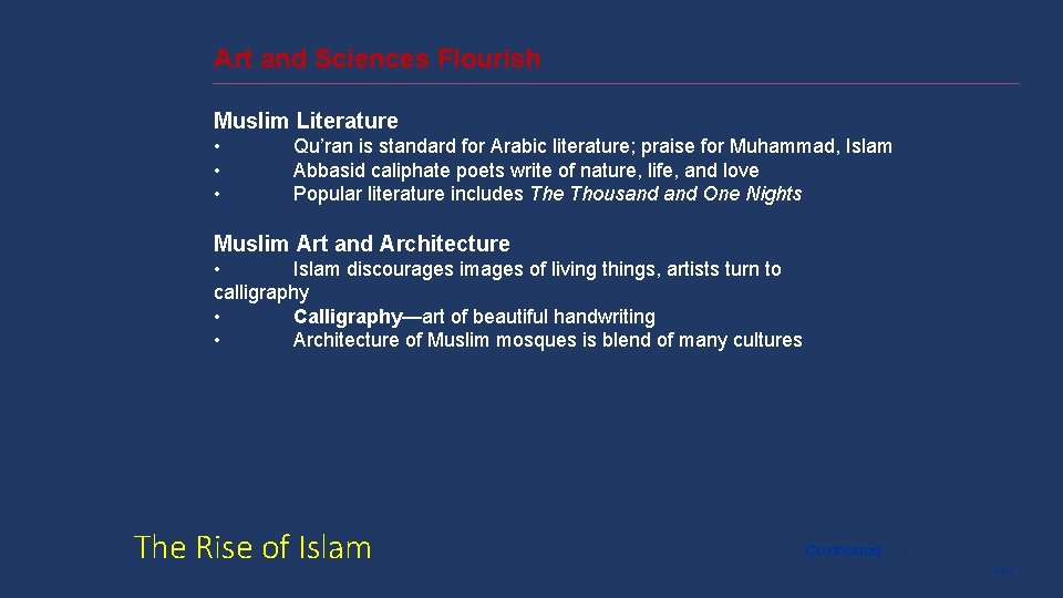 Art and Sciences Flourish Muslim Literature • • • Qu’ran is standard for Arabic