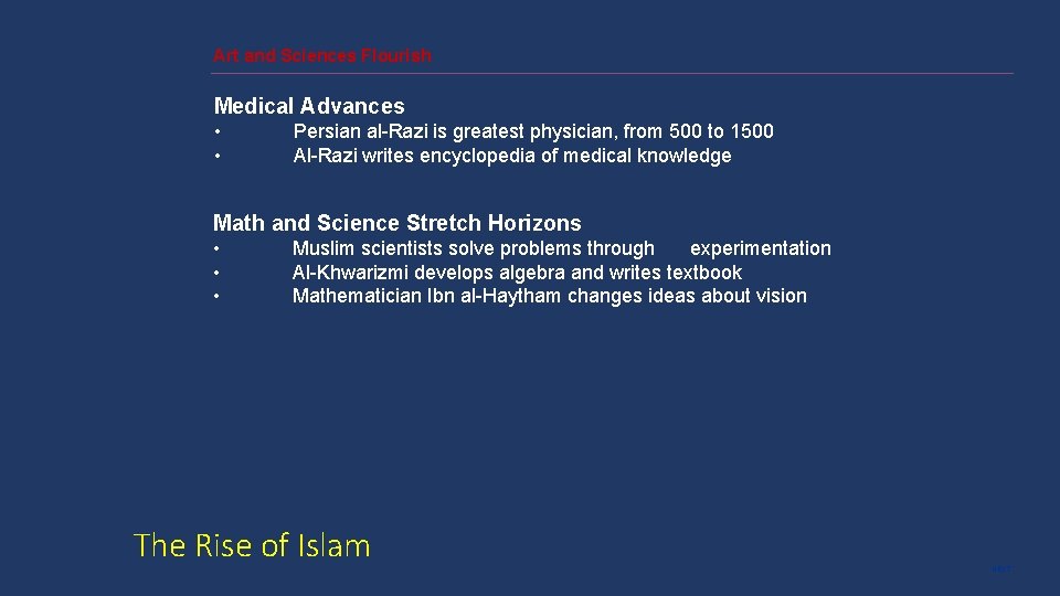 Art and Sciences Flourish Medical Advances • • Persian al-Razi is greatest physician, from