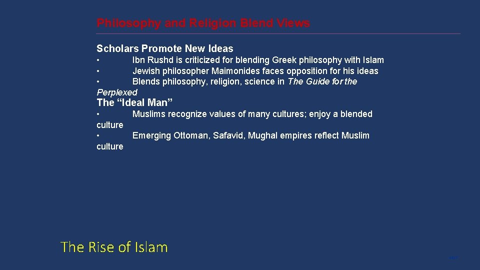 Philosophy and Religion Blend Views Scholars Promote New Ideas • Ibn Rushd is criticized