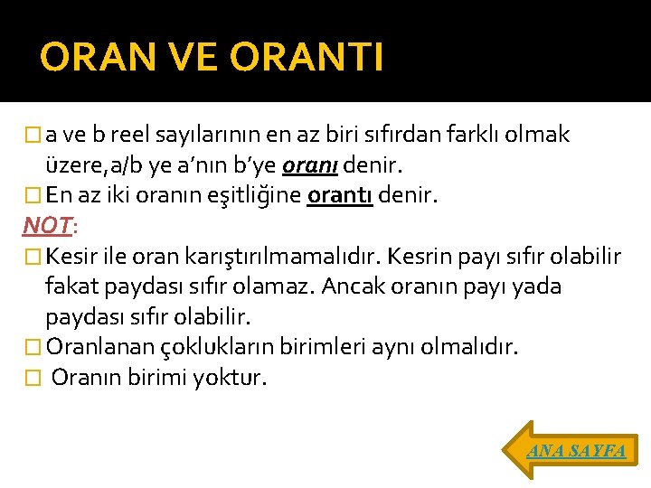 ORAN VE ORANTI � a ve b reel sayılarının en az biri sıfırdan farklı