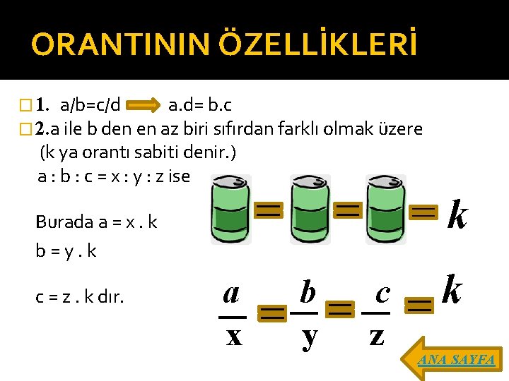 ORANTININ ÖZELLİKLERİ � 1. a/b=c/d a. d= b. c � 2. a ile b