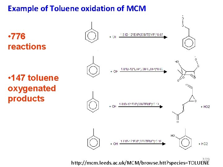 Example of Toluene oxidation of MCM • 776 reactions • 147 toluene oxygenated products