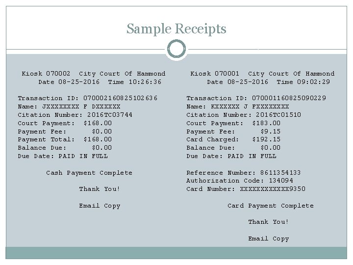 Sample Receipts Kiosk 070002 City Court Of Hammond Date 08 -25 -2016 Time 10: Sample Receipts Kiosk 070002 City Court Of Hammond Date 08 -25 -2016 Time 10:
