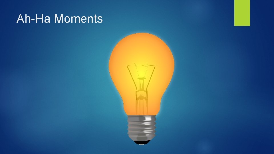 Ah-Ha Moments 