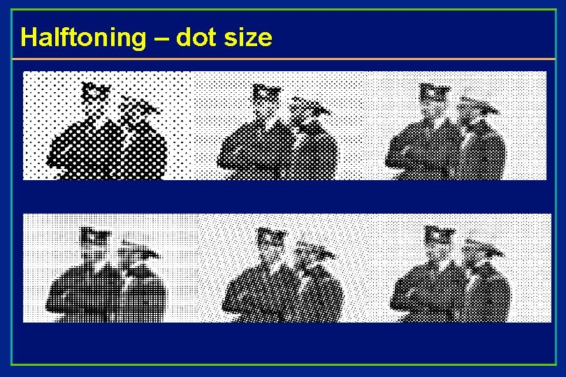 Halftoning – dot size 