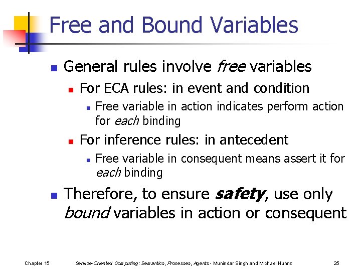 Free and Bound Variables n General rules involve free variables n For ECA rules:
