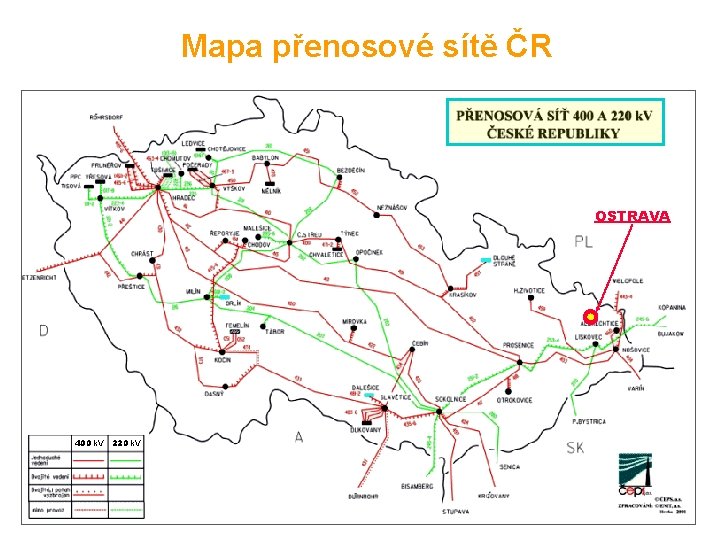 Mapa přenosové sítě ČR OSTRAVA 400 k. V 220 k. V 