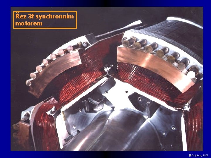 Řez 3 f synchronním motorem Stýskala, 2002 