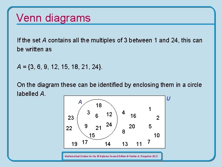 Venn diagrams If the set A contains all the multiples of 3 between 1