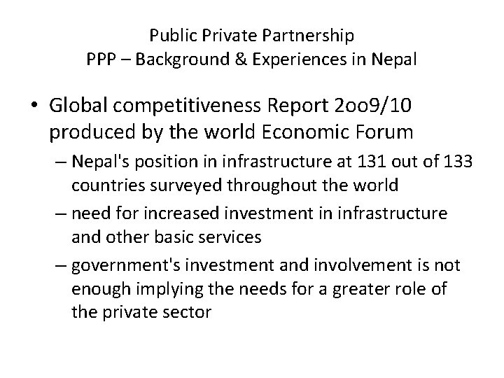 Public Private Partnership PPP – Background & Experiences in Nepal • Global competitiveness Report