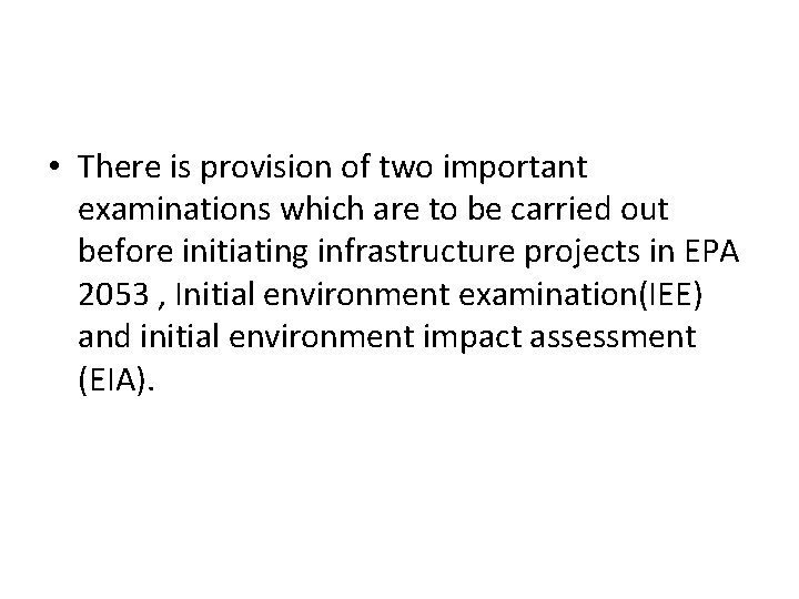  • There is provision of two important examinations which are to be carried