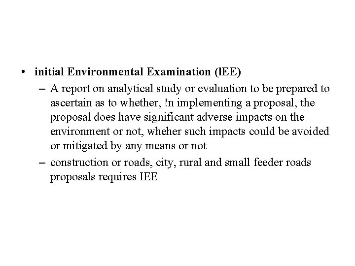  • initial Environmental Examination (l. EE) – A report on analytical study or