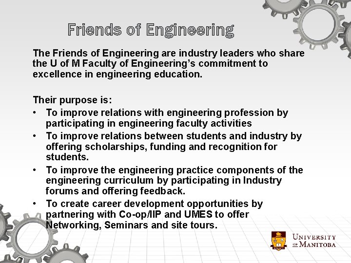 Friends of Engineering The Friends of Engineering are industry leaders who share the U