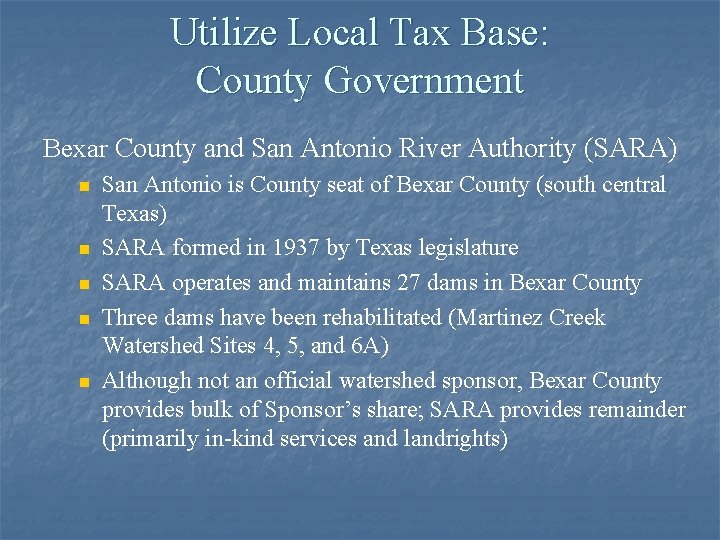 Utilize Local Tax Base: County Government Bexar County and San Antonio River Authority (SARA)