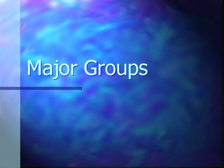 Major Groups 