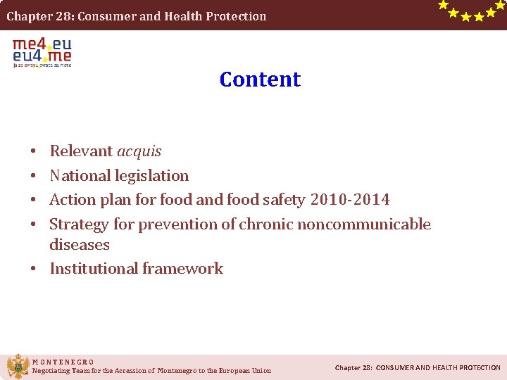 Chapter 28: Consumer and Health Protection Content Relevant acquis National legislation Action plan for