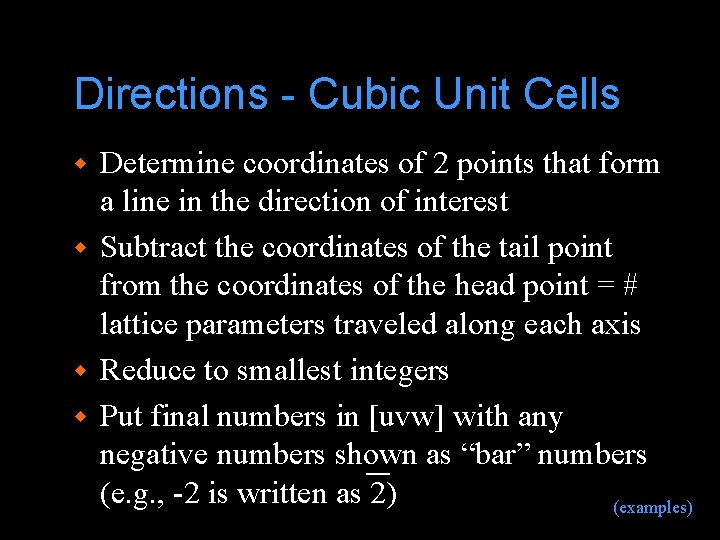 Directions - Cubic Unit Cells Determine coordinates of 2 points that form a line