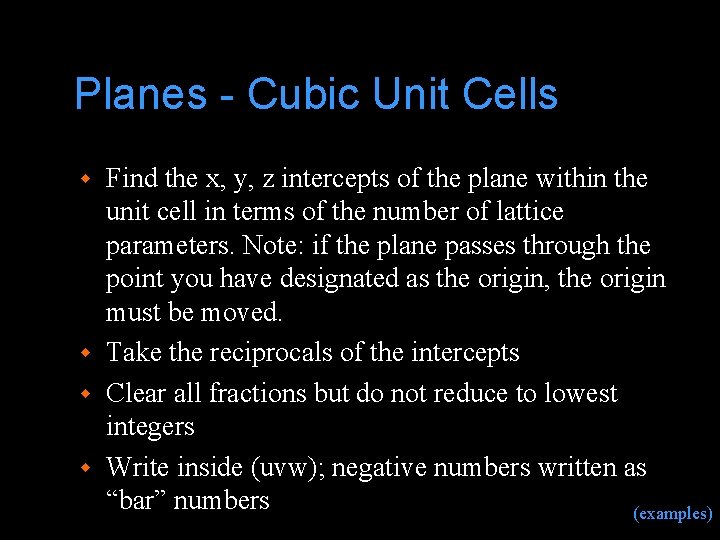Planes - Cubic Unit Cells Find the x, y, z intercepts of the plane