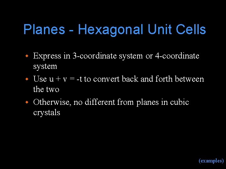 Planes - Hexagonal Unit Cells Express in 3 -coordinate system or 4 -coordinate system