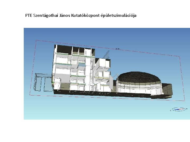 PTE Szentágothai János Kutatóközpont épületszimulációja Sze 