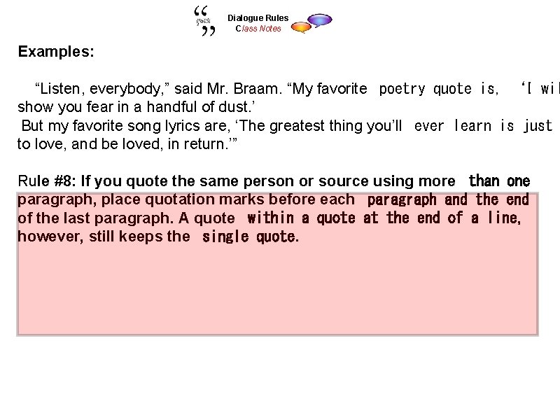 Dialogue Rules Class Notes Examples: “Listen, everybody, ” said Mr. Braam. “My favorite  poetry