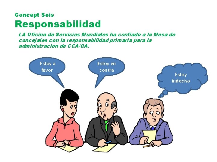 Concept Seis Responsabilidad LA Oficina de Servicios Mundiales ha confiado a la Mesa de