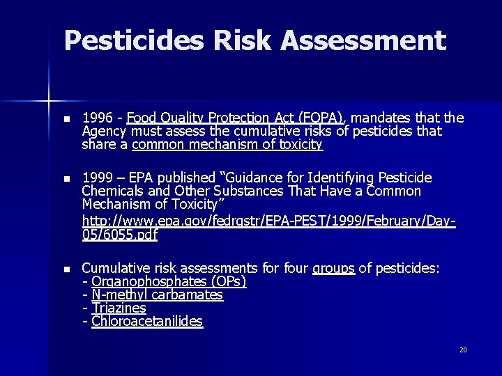 Pesticides Risk Assessment n 1996 - Food Quality Protection Act (FQPA), mandates that the Pesticides Risk Assessment n 1996 - Food Quality Protection Act (FQPA), mandates that the