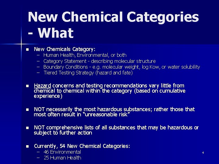 New Chemical Categories - What n New Chemicals Category: – – Human Health, Environmental, New Chemical Categories - What n New Chemicals Category: – – Human Health, Environmental,