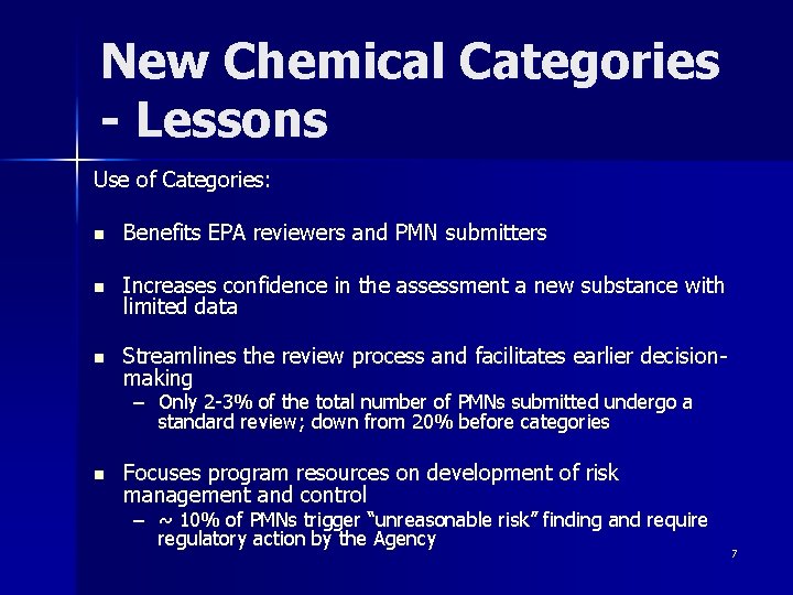New Chemical Categories - Lessons Use of Categories: n Benefits EPA reviewers and PMN New Chemical Categories - Lessons Use of Categories: n Benefits EPA reviewers and PMN