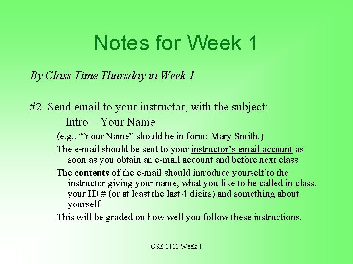 Notes for Week 1 By Class Time Thursday in Week 1 #2 Send email