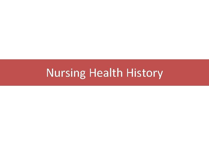 Nursing Health History 