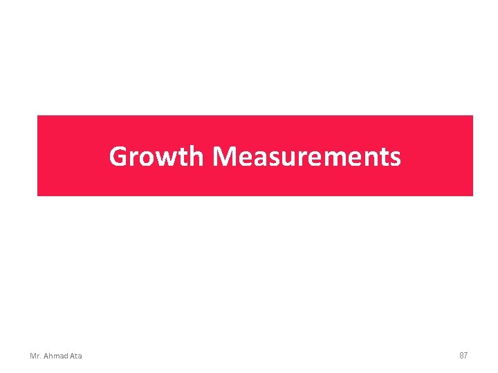 Growth Measurements Lab 3 Mr. Ahmad Ata 87 