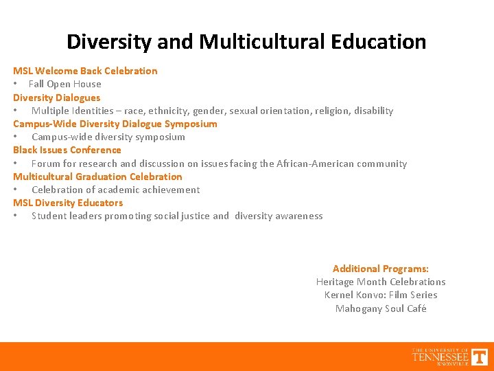 Diversity and Multicultural Education MSL Welcome Back Celebration • Fall Open House Diversity Dialogues