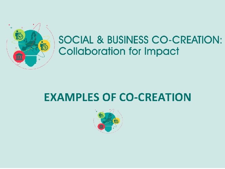 EXAMPLES OF CO-CREATION 