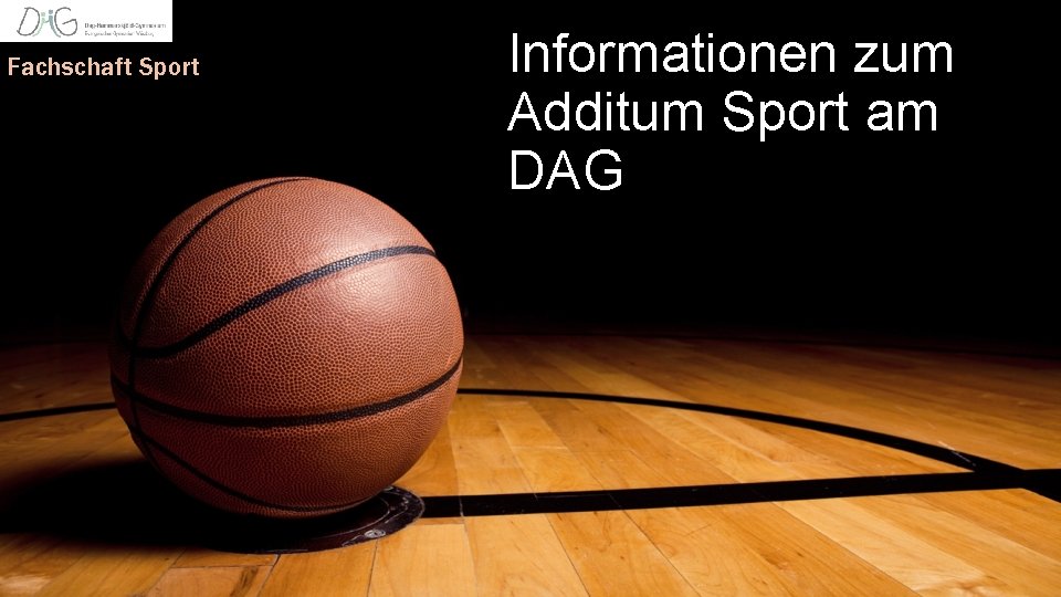Fachschaft Sport Informationen zum Additum Sport am DAG 