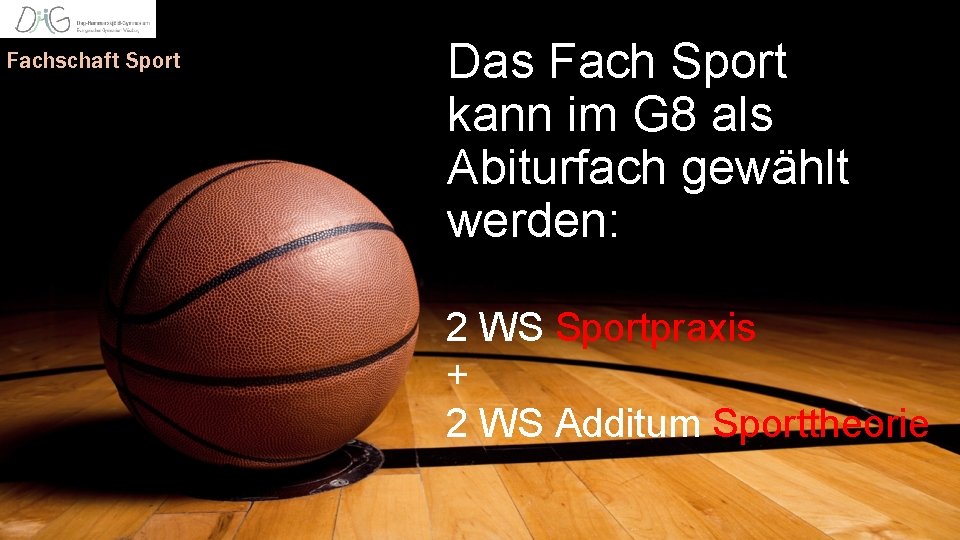Fachschaft Sport Das Fach Sport kann im G 8 als Abiturfach gewählt werden: 2