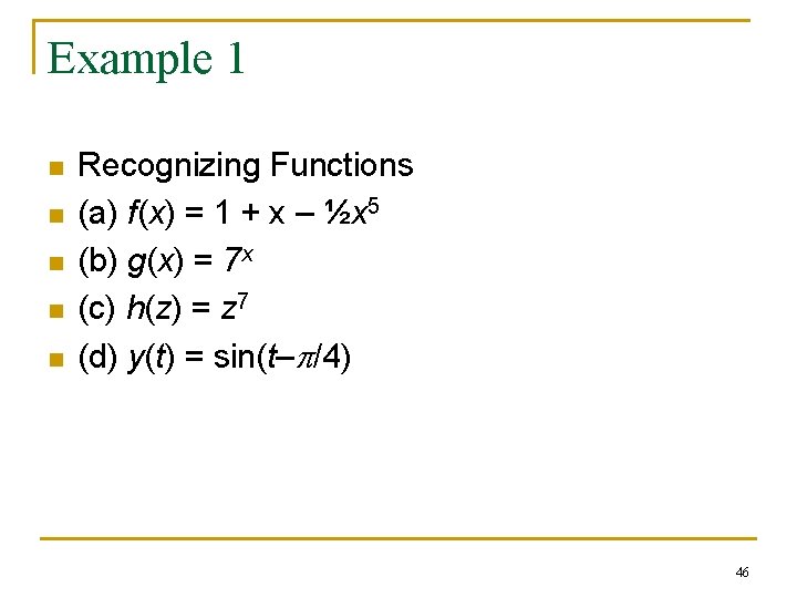 Example 1 n n n Recognizing Functions (a) f(x) = 1 + x – Example 1 n n n Recognizing Functions (a) f(x) = 1 + x –