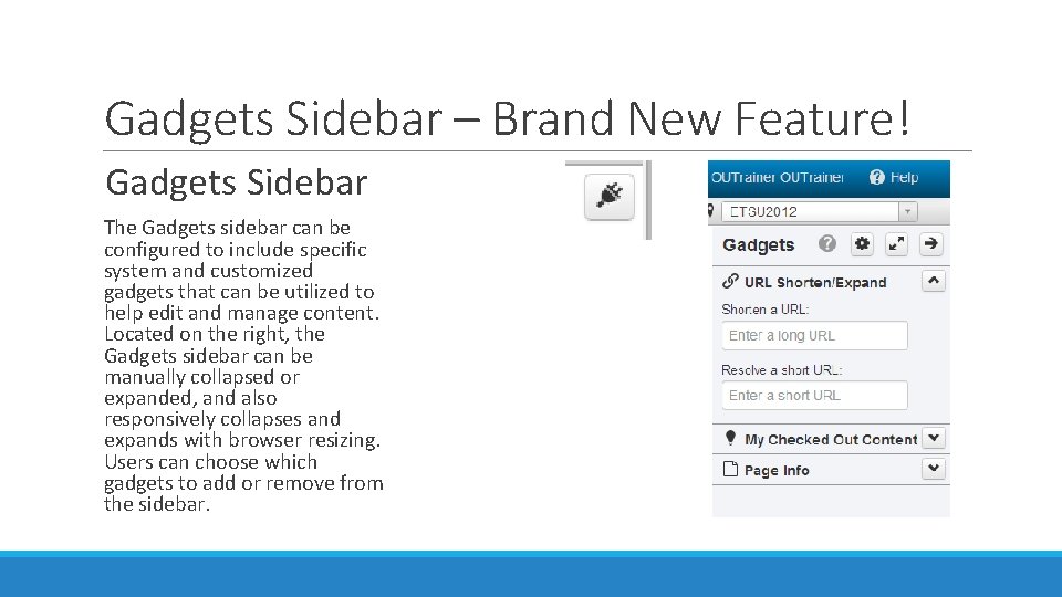 Gadgets Sidebar – Brand New Feature! Gadgets Sidebar The Gadgets sidebar can be configured