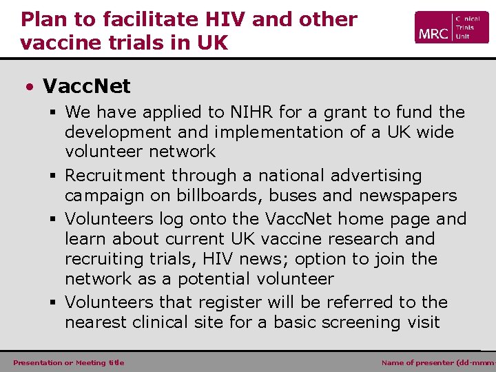 Plan to facilitate HIV and other vaccine trials in UK • Vacc. Net §