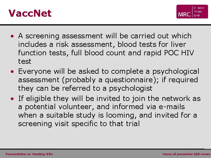 Vacc. Net • A screening assessment will be carried out which includes a risk