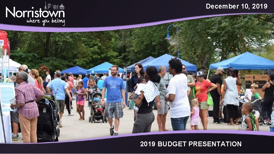 December 10, 2019 BUDGET PRESENTATION 