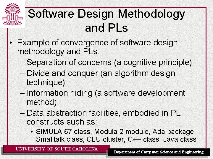 Software Design Methodology and PLs • Example of convergence of software design methodology and