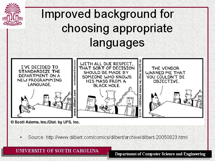 Improved background for choosing appropriate languages • Source: http: //www. dilbert. com/comics/dilbert/archive/dilbert-20050823. html UNIVERSITY