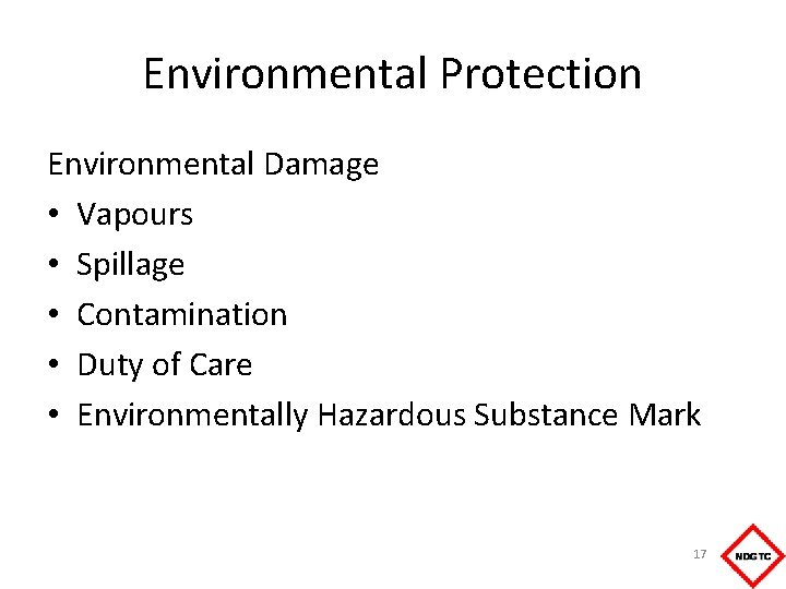 Environmental Protection Environmental Damage • Vapours • Spillage • Contamination • Duty of Care