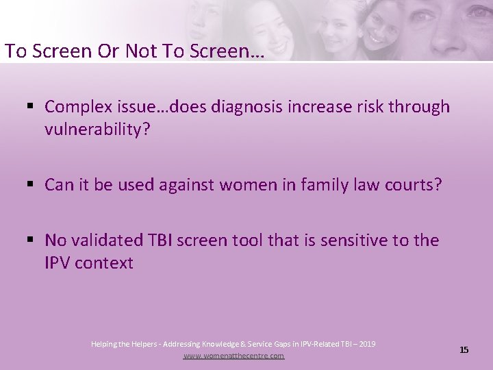 To Screen Or Not To Screen… § Complex issue…does diagnosis increase risk through vulnerability?